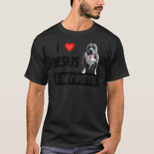 Ich Liebe Jesus und meine Pittie Pitbuli Hund Mama T-Shirt