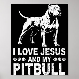 Ich liebe Jesus und meinen Pitbull  Poster
