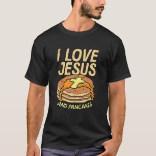 Ich Liebe Jesus und Pfannkuchen T-Shirt