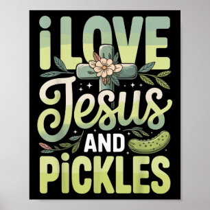 Ich liebe Jesus und Pickles Poster