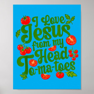 Ich liebe Jesus von meinen Kopf Tomaten Lustiger C Poster