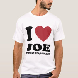 ICH LIEBE JOE KEVIN UND NICK, NATÜRLICH. T-Shirt