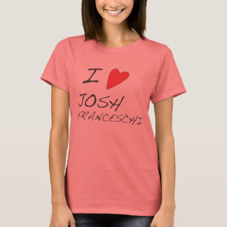 Ich LIEBE... JOSH FRANCESCHI - T-SHIRT