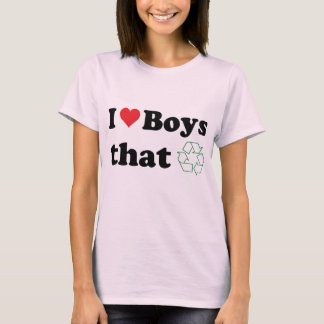 Ich Liebe Jungs, die Gerecycelt! T-Shirt