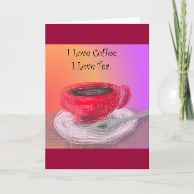 Ich Liebe Kaffee, ich Liebe Tee Notecards Karte (Vorderseite)