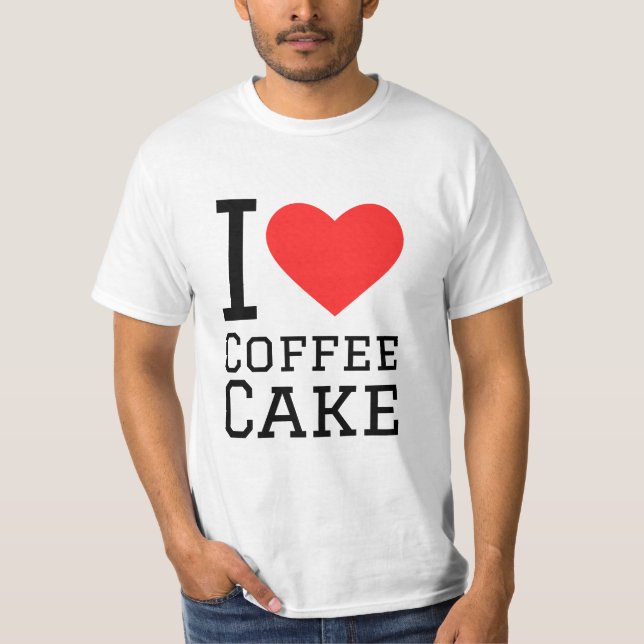 Ich Liebe Kaffee Kuchen T-Shirt (Vorderseite)