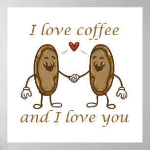 Ich liebe Kaffee und ich liebe dich Poster