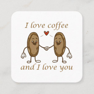 Ich liebe Kaffee und ich liebe dich Quadratische Visitenkarte