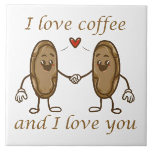 Ich Liebe Kaffee und ich Liebe Sie Fliese