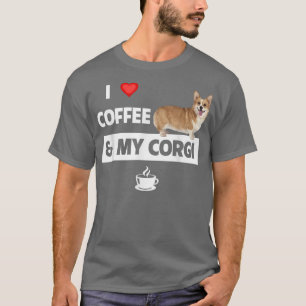 Ich Liebe Kaffee und mein Corgi Mama Vater Haustie T-Shirt