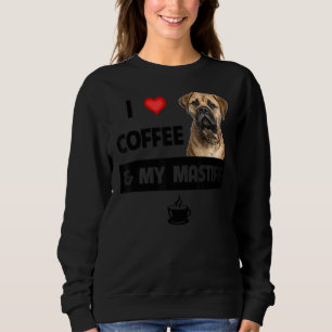 Ich Liebe Kaffee und meine Bullmastiff Mama Vater Sweatshirt