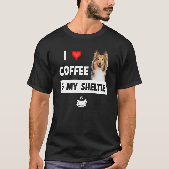 Ich Liebe Kaffee und meine Sheltie Mama Vater Shet T-Shirt (Vorderseite)