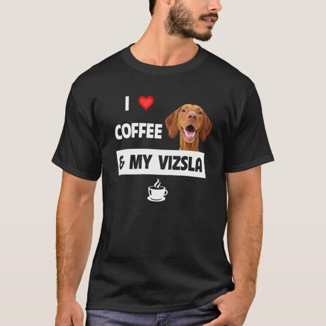 Ich Liebe Kaffee und meine Vizsla Mama Vater Tierr T-Shirt (Vorderseite)