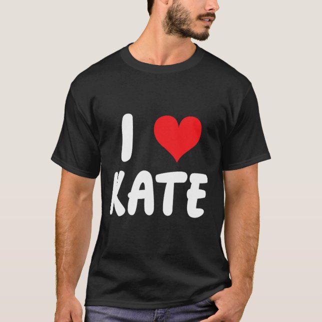 Ich liebe Kate - Herz - Name  T-Shirt (Vorderseite)
