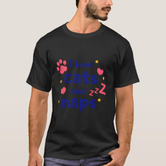 Ich Liebe Katzen und Nickerchen Funny Spaß Neuheit T-Shirt