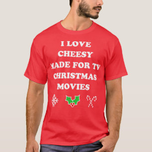 Ich liebe kitschige, für das Fernsehen gemachte We T-Shirt