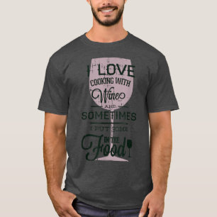 Ich Liebe Kochen mit Wein FunnyHumor-Hemd T-Shirt