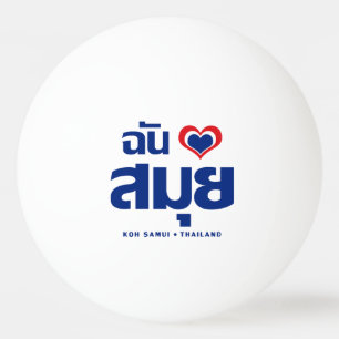 Ich liebe Koh Samui ❤ Thailand Tischtennisball