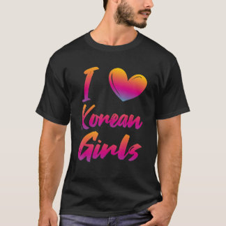 Ich Liebe koreanische Mädchen T-Shirt