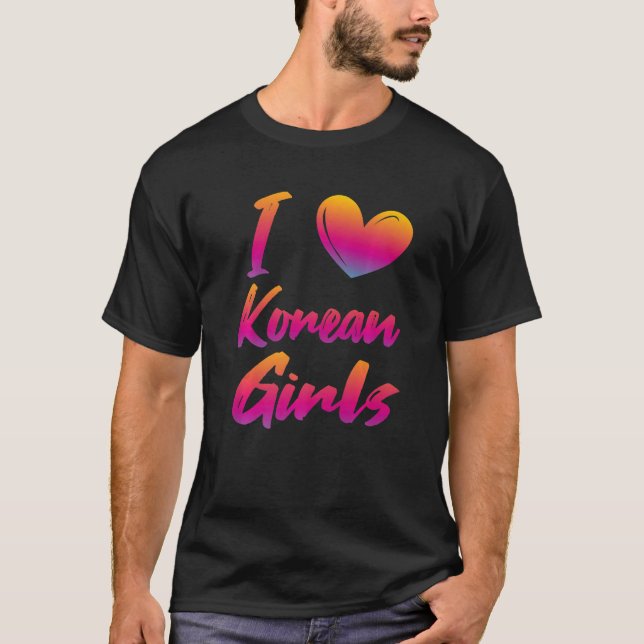 Ich Liebe koreanische Mädchen T-Shirt (Vorderseite)