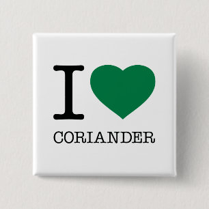 ICH LIEBE KORIANDER BUTTON
