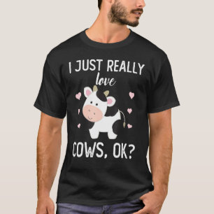 Ich liebe Kühe einfach wirklich ok Kuhliebhaber Sü T-Shirt