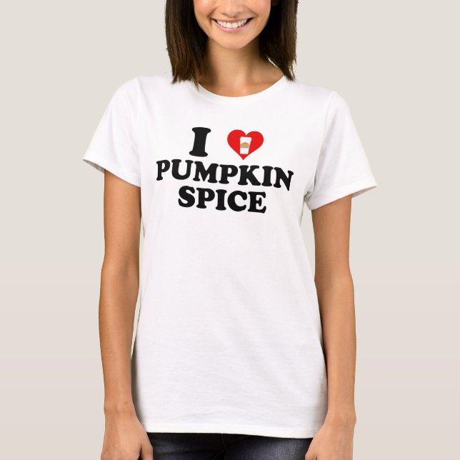 Ich liebe Kürbisgewürz T-Shirt (Vorderseite)
