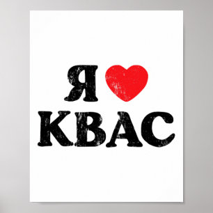 Ich liebe Kwas russisches ukrainisches slawisches  Poster
