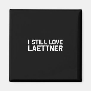 Ich liebe Laettner Tee immer noch - Lustiges Sketl Magnet