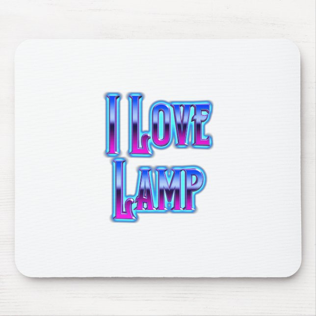 Ich liebe Lampen Mousepad (Vorne)