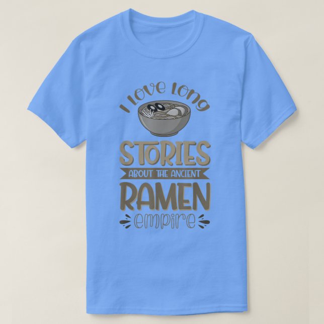 Ich Liebe lange Geschichten über das alte Ramen Re T-Shirt (Design vorne)