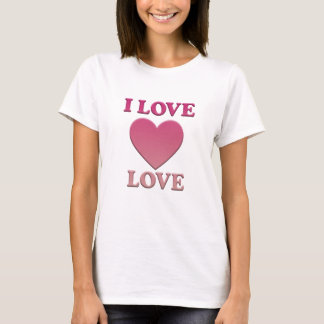 Ich liebe Liebe T-Shirt