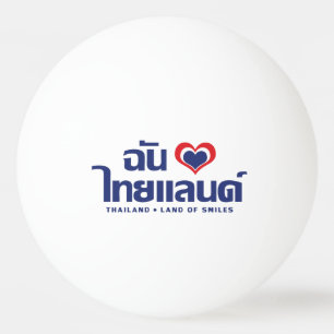 Ich liebe (Liebe) Thailand ❤ Thailändische Sprachs Tischtennisball