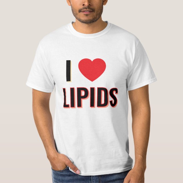 Ich liebe Lipide T-Shirt (Vorderseite)