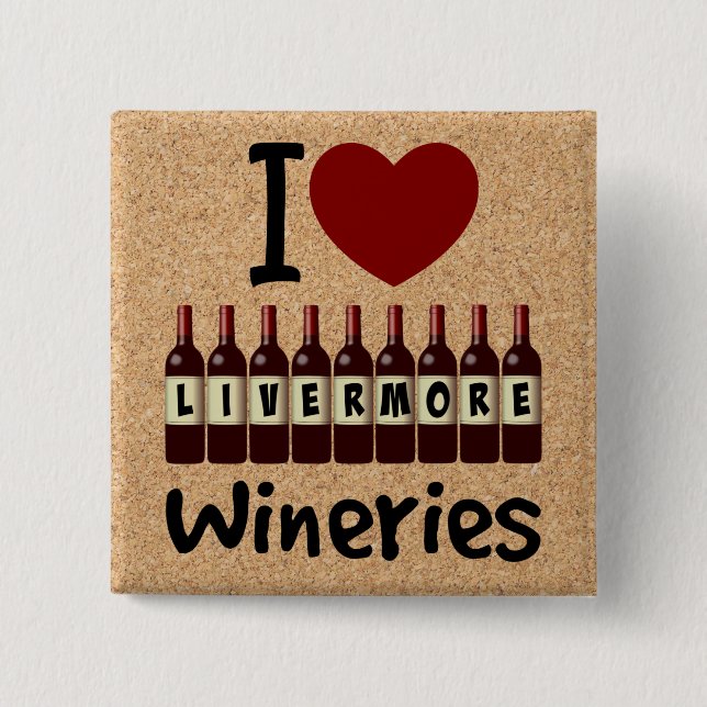 Ich liebe Livermore Wineries Herz und Weinflaschen Button (Vorderseite)