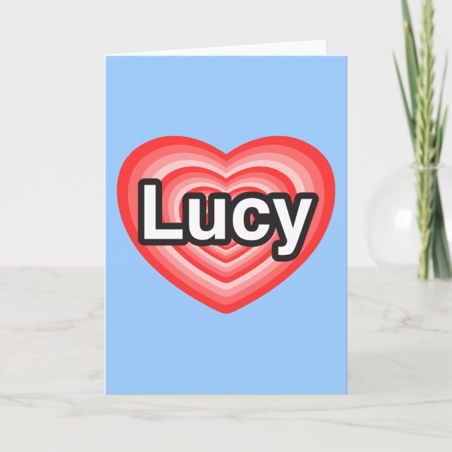 Ich Liebe Lucy. Ich Liebe dir Lucy. Herz Karte (Vorderseite)