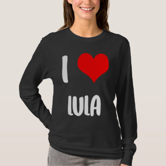 Ich liebe LULA valentine sorry ladies guys Herz ge T-Shirt
