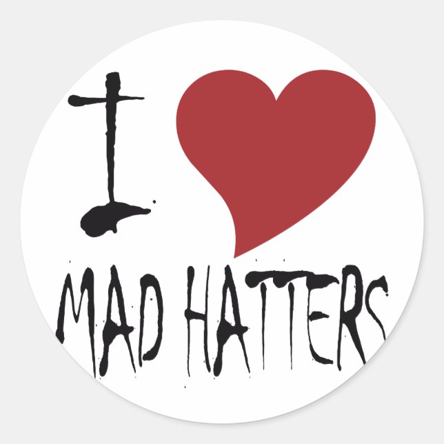 Ich Liebe Mad Hatters Runder Aufkleber (Vorderseite)