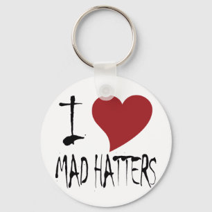Ich Liebe Mad Hatters Schlüsselanhänger