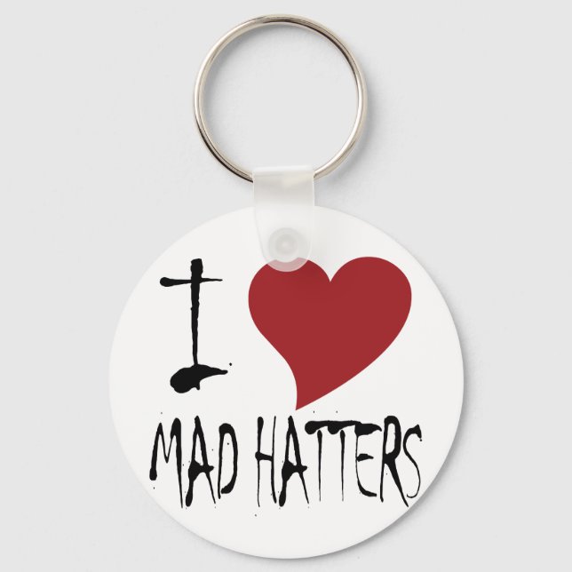 Ich Liebe Mad Hatters Schlüsselanhänger (Vorderseite)