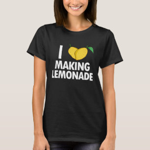 Ich liebe Making Lemonade Zitronensaft Geschäft Le T-Shirt
