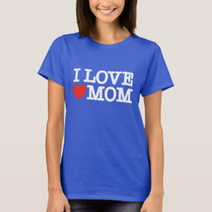 Ich Liebe Mama T-Shirt
