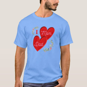 Ich Liebe Mama und Papa T-Shirt