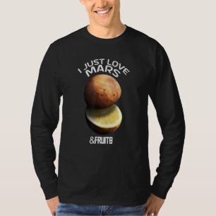 Ich liebe Mars und Früchte für den Astronomen Rote T-Shirt