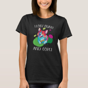 Ich liebe Mathe und Corgi-Fluff-Hundezucht Haustie T-Shirt