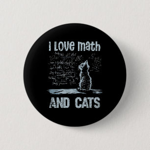 Ich liebe Mathe und Katzen Lustiger Katzenliebhabe Button