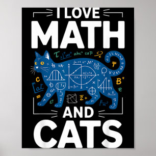 Ich liebe Mathe und Katzen Lustiger Lehrer Schüler Poster