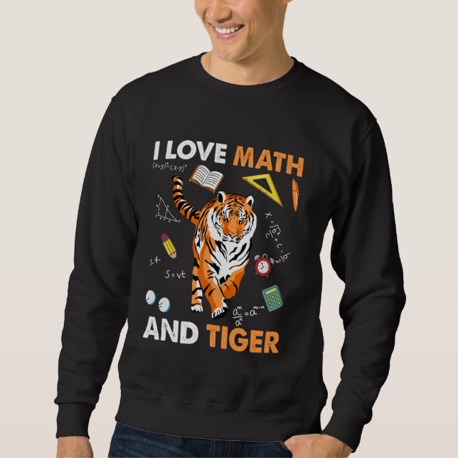 Ich liebe Mathe und Tiger Algebra Geometrie Sweatshirt (Vorderseite)