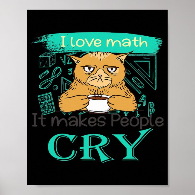 Ich Liebe Mathematik es macht Leute wühlen Grumpy  Poster (Vorne)