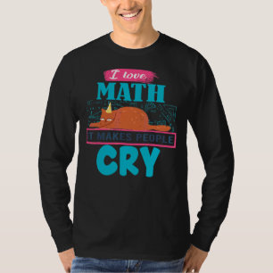 Ich Liebe Mathematik es macht Leute wühlen Grumpy  T-Shirt